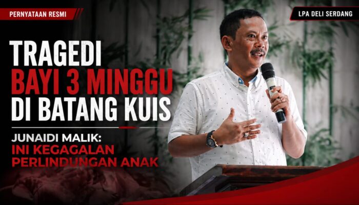 Tragedi Bayi 3 Minggu Tewas di Batang Kuis, Junaidi Malik SH: Bentuk Nyata Kegagalan Sistem Perlindungan Anak