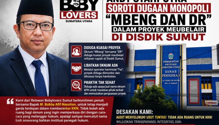 Andy Syahputra Bongkar Dugaan “Karpet Merah” Proyek Meubelair Disdik Sumut, Nama “Mbeng dan DR” Jadi Sorotan