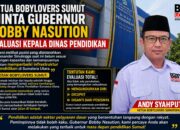 Ketua Bobylovers Sumut Minta Gubernur Bobby Nasution Evaluasi Kepala Dinas Pendidikan