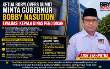 Ketua Bobylovers Sumut Minta Gubernur Bobby Nasution Evaluasi Kepala Dinas Pendidikan