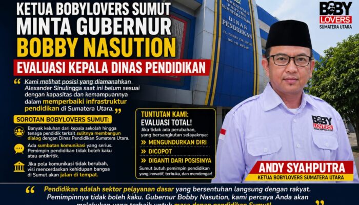 Ketua Bobylovers Sumut Minta Gubernur Bobby Nasution Evaluasi Kepala Dinas Pendidikan
