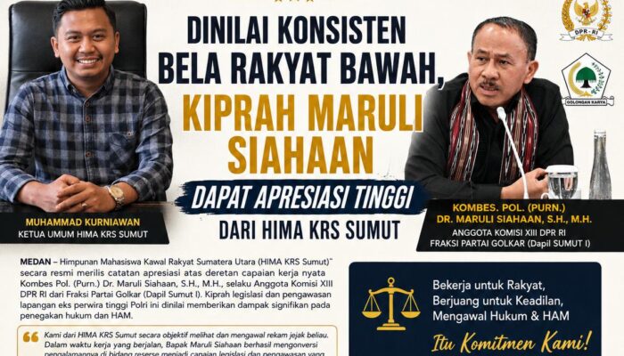 Dinilai Konsisten Bela Rakyat Bawah, Kiprah Maruli Siahaan Dapat Apresiasi Tinggi dari HIMA KRS Sumut