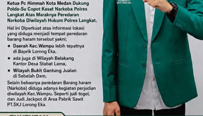 Langkat Darurat Narkoba dan Judi, PC HIMMAH Kota Medan Desak Polda Sumut Copot Kasat Narkoba yang Diduga “Main Mata”
