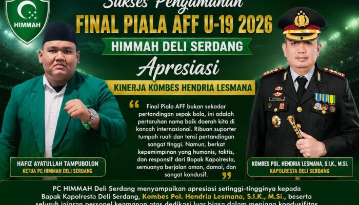 Sukses Pengamanan Final Piala AFF U-19 2026, HIMMAH Deli Serdang Apresiasi Kinerja Kombes Hendria Lesmana