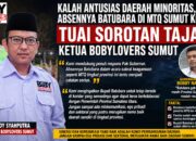 Kalah Antusias Daerah Minoritas, Absennya Batubara di MTQ Sumut ke- 40 Tuai Sorotan Tajam Bobylovers Sumut
