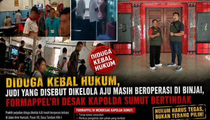 ‎Diduga Kebal Hukum, Judi yang Disebut Dikelola AJU Masih Beroperasi di Binjai, Formappel’RI Desak Kapolda Sumut Bertindak