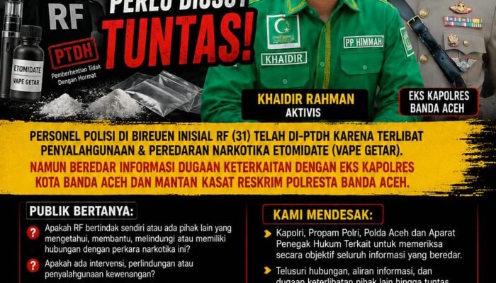 Isu Keterlibatan Eks Pejabat Polresta Banda Aceh dalam Perkara Oknum Polisi RF Bireuen PTDH Perlu Diusut Tuntas