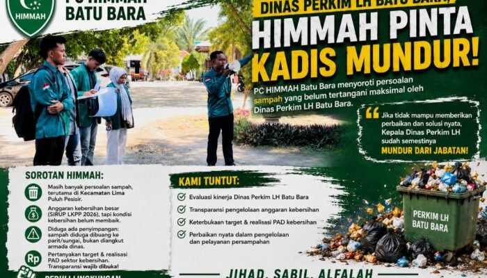 Soroti Masalah Sampah dan PAD, PC HIMMAH Batu Bara Pinta Kadis Perkim LH Mundur