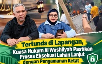 Hormati Pendekatan Humanis, Tim Hukum Al Washliyah Tegaskan Status Kepemilikan Lahan Tetap Sah Secara Hukum